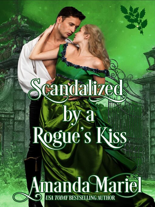 Title details for Scandalized by a Rogue's Kiss by Amanda Mariel - Available